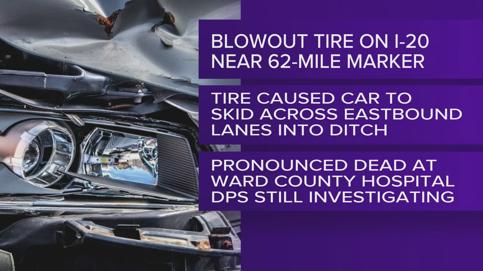 The teen suffered a tire blowout causing him to side skid into a ditch where the vehicle rolled across the service road. He was pronounced dead at the hospital.