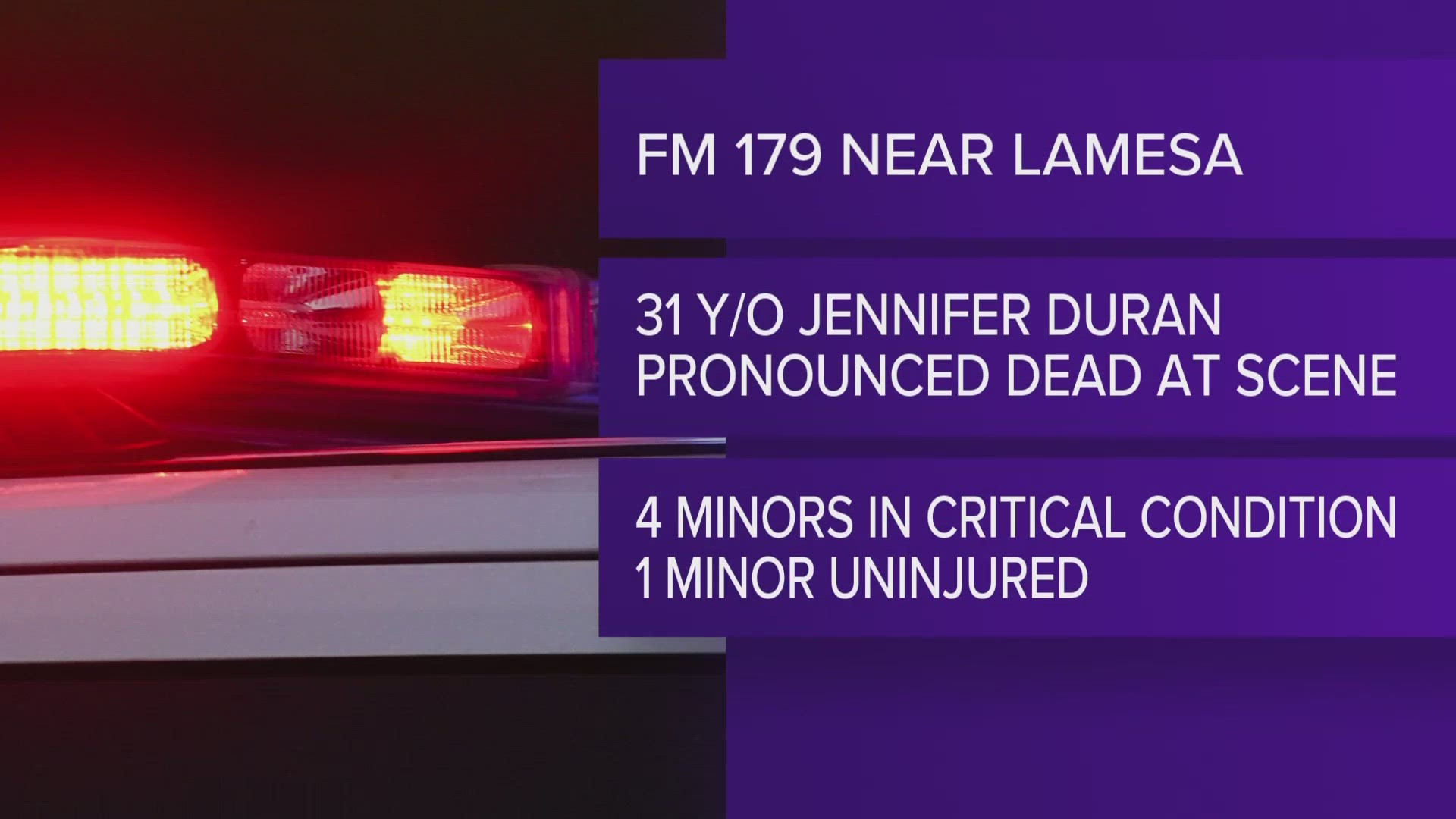 31-year-old Jennifer Rebecca Duran of Lamesa, Texas was pronounced dead at the scene