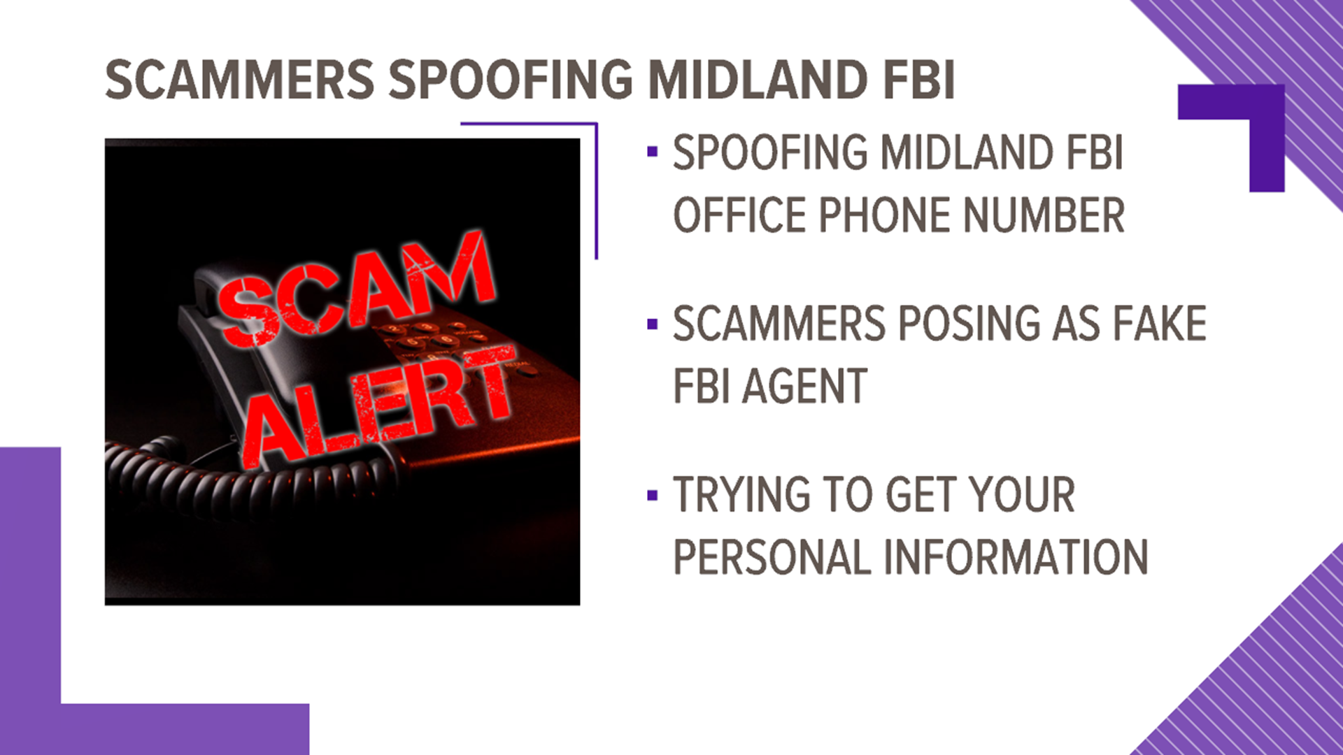 Scammers are trying to obtain personal information, banking info and social security numbers.