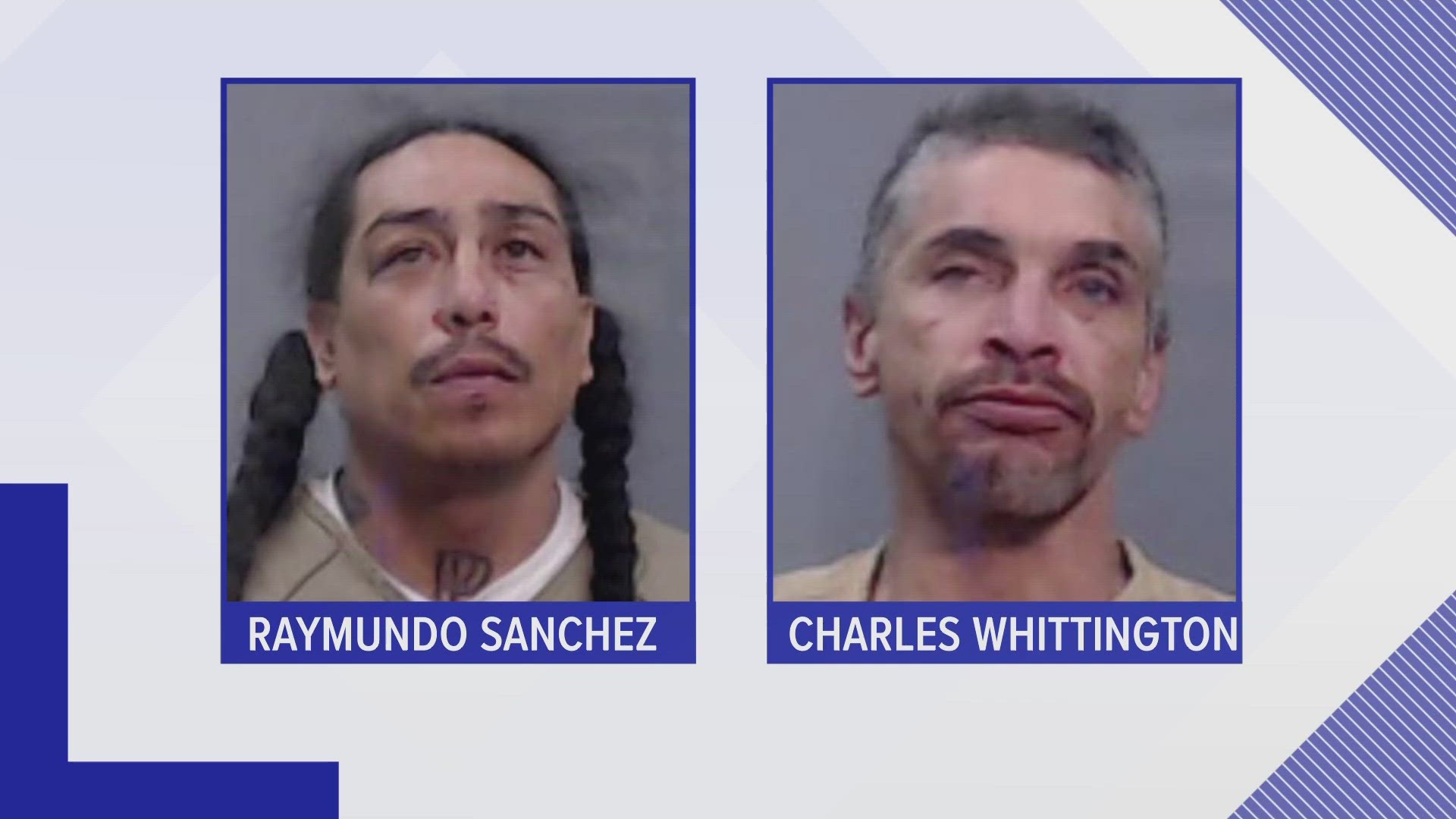 Raymundo Sanchez, 38, is charged with aggravated robbery and more, while Charles Whittington, 48, is charged with aggravated assault with a deadly weapon.