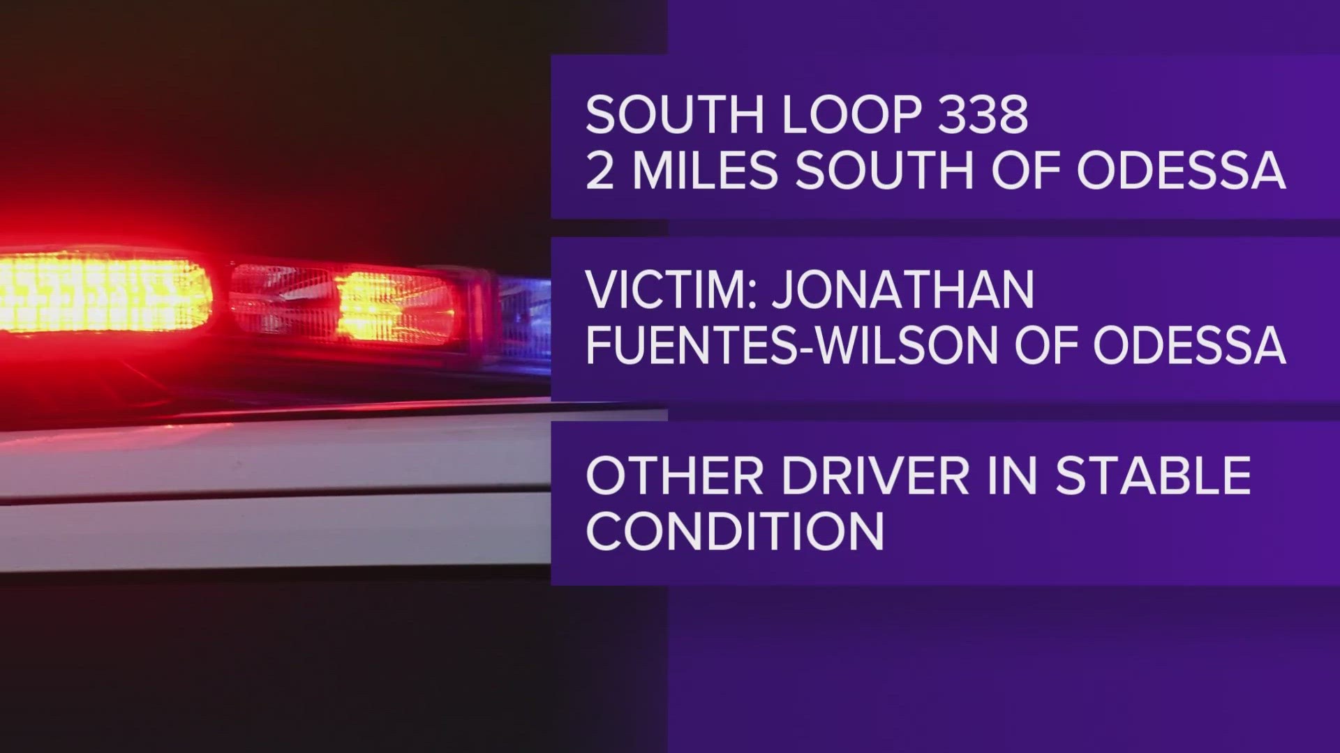 Jonathan Pete Fuentes-Wilson failed to drive in single lane and veered into the eastbound lane of travel where he struck 33-year-old Juan Pablo Chavez.