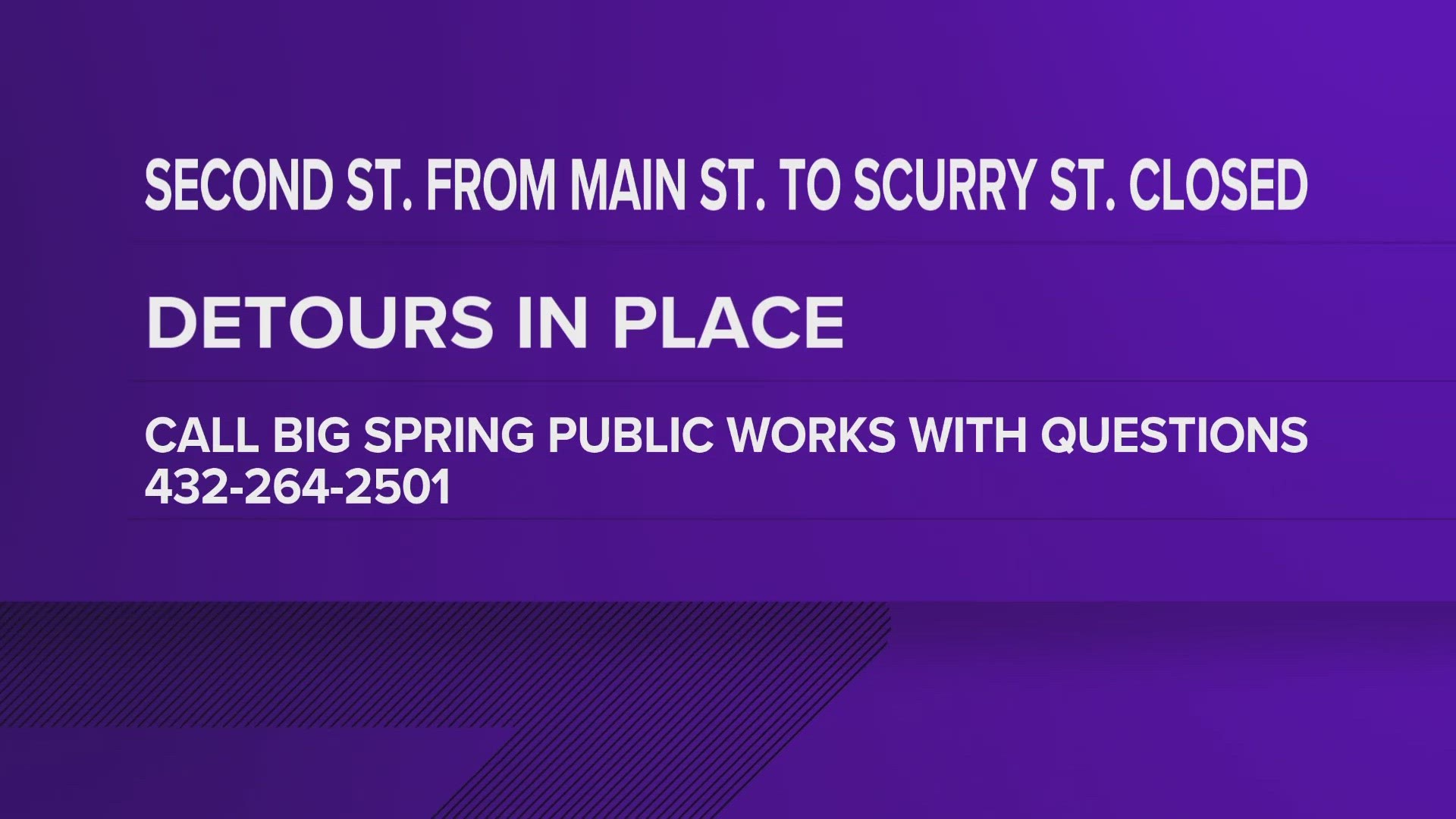 The closure will take place between Main Street and Scurry Street.