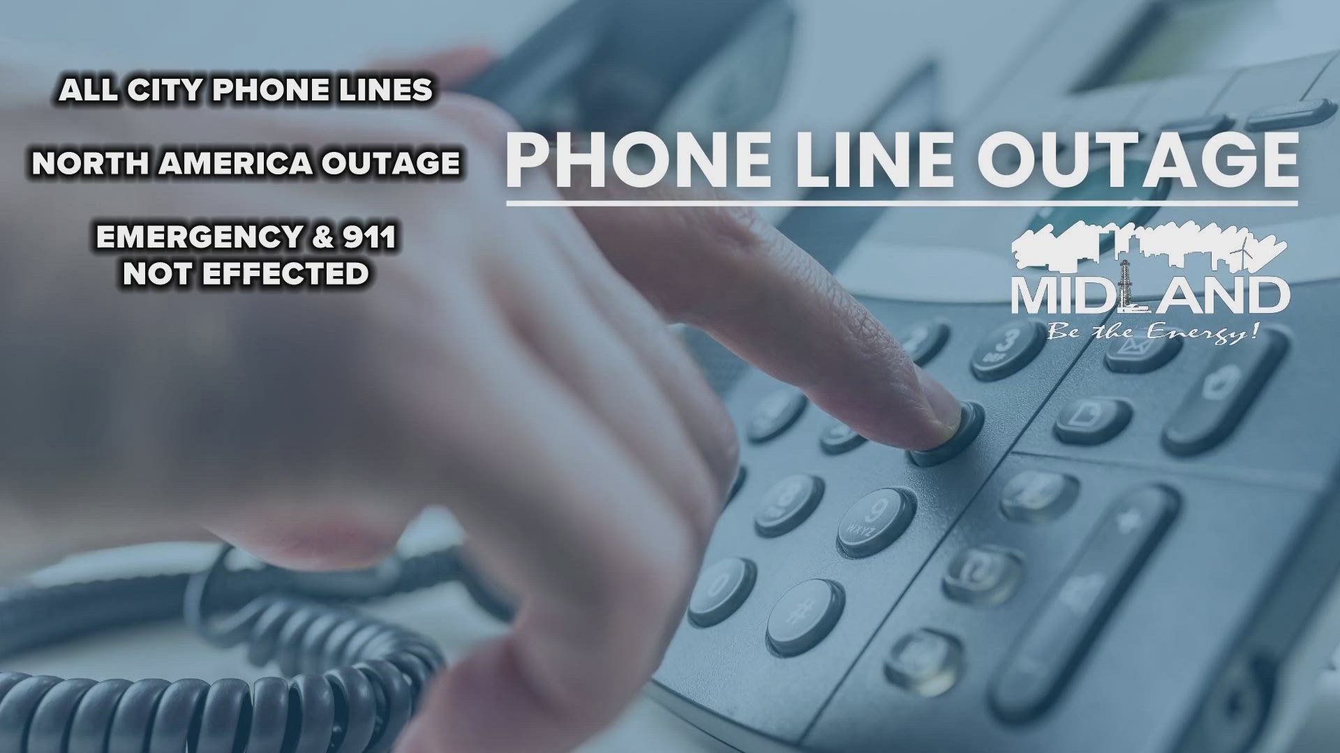 The City of Midland experiencing phone service outage, emergency lines not effected