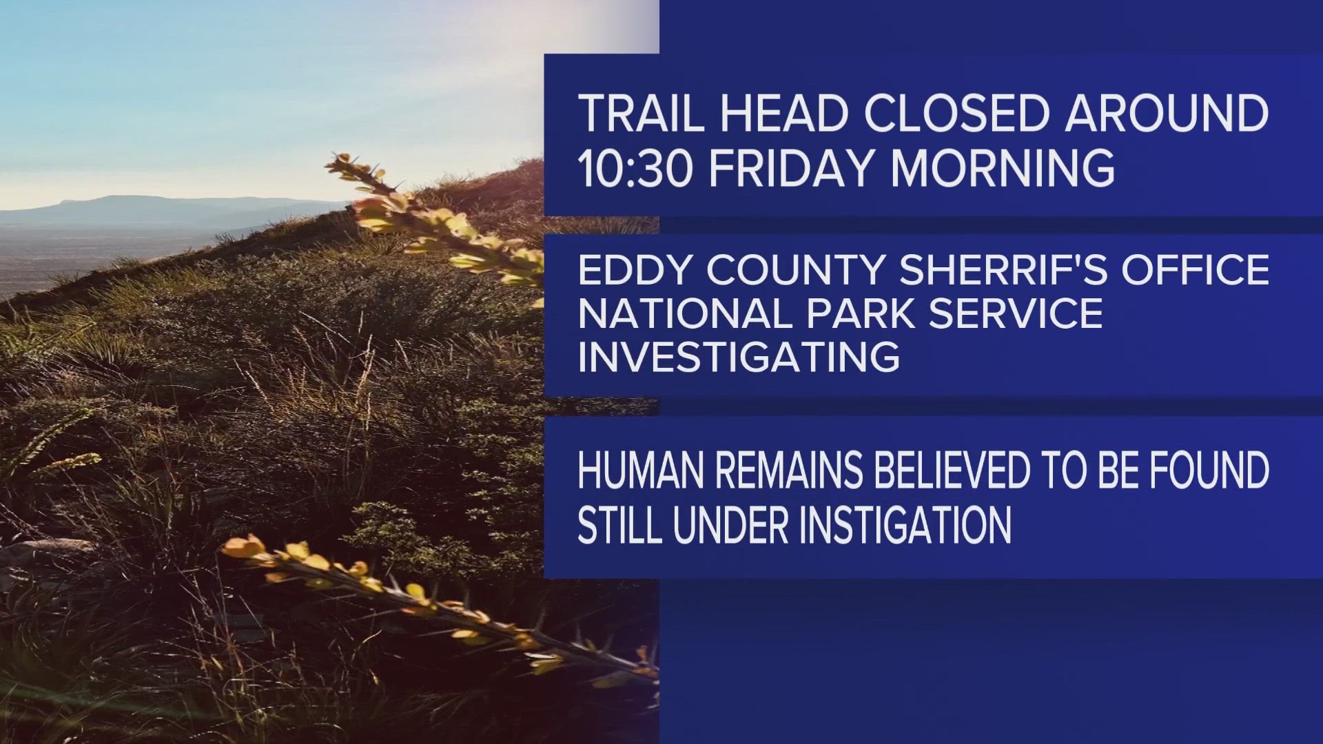The Yucca Canyon Trail has now reopened after an investigation by the Eddy County Sheriff's Office and National Park Service.