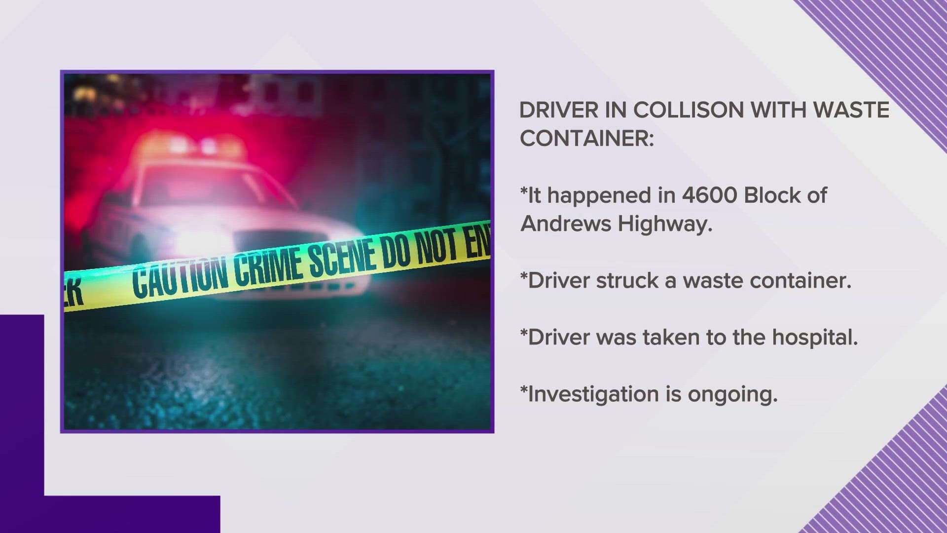 The accident happened in the 4600 block of Andrews Highway. The driver was taken to Midland Memorial Hospital in critical condition.