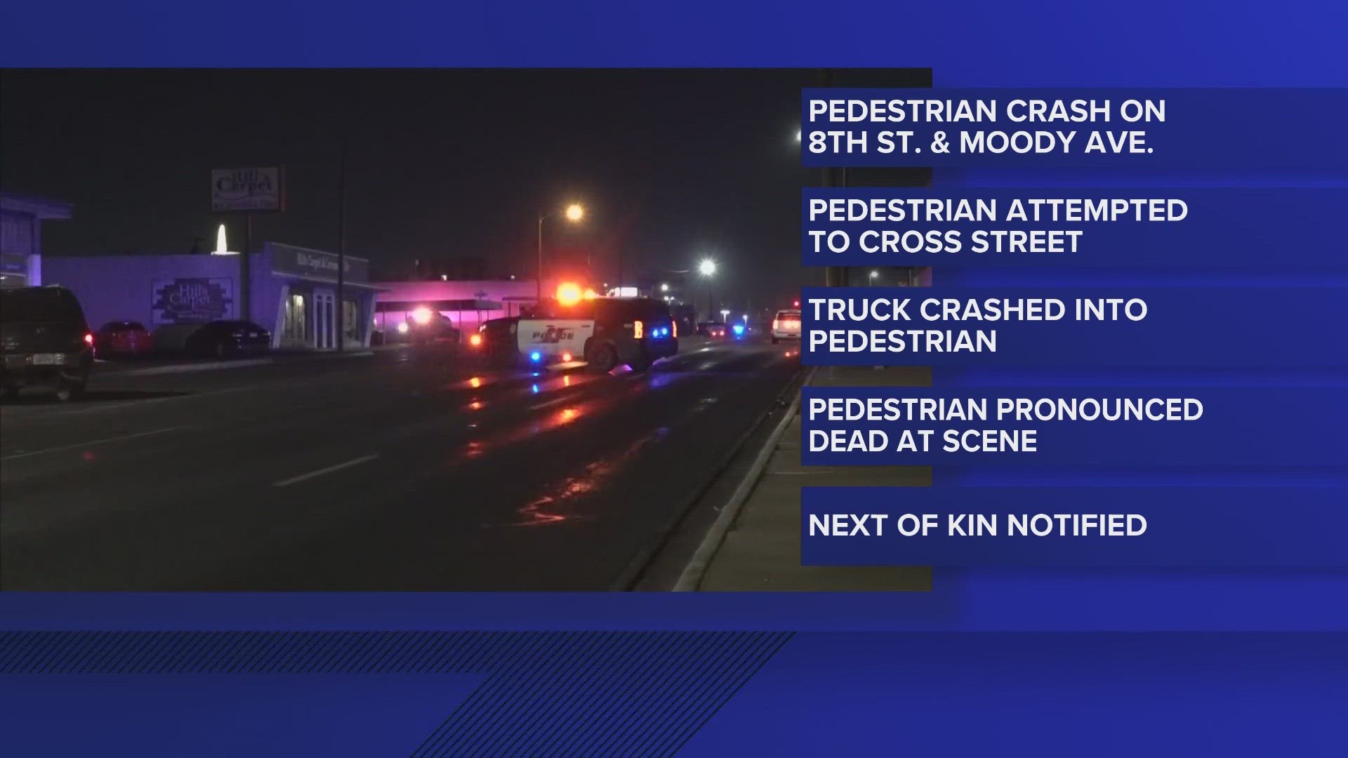 50-year-old Bracia Paige was attempting to cross the roadway before being struck by a Silverado. Paige was pronounced deceased at the crash sight.