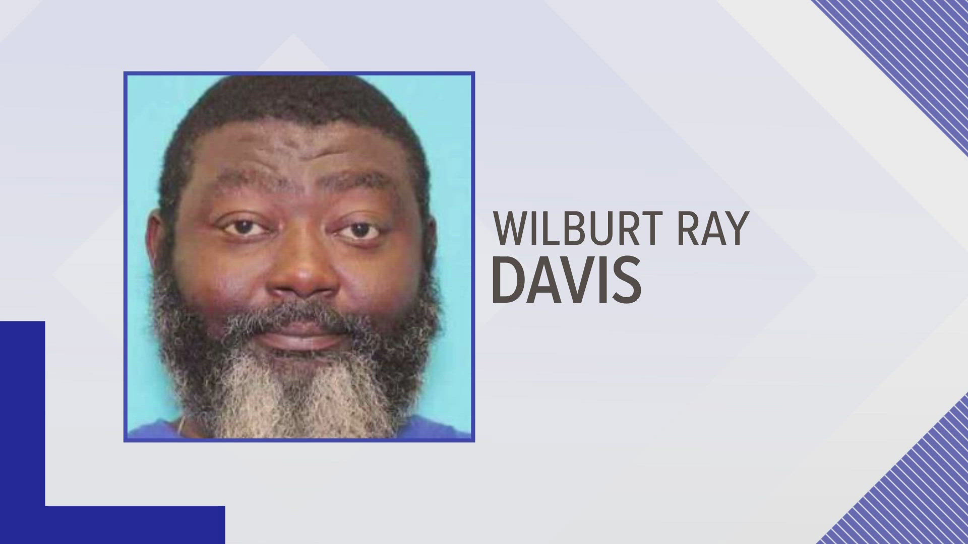 54-year-old Wilburt Ray Davis is a suspect in the murder of Kendra Vollmers on May 21.