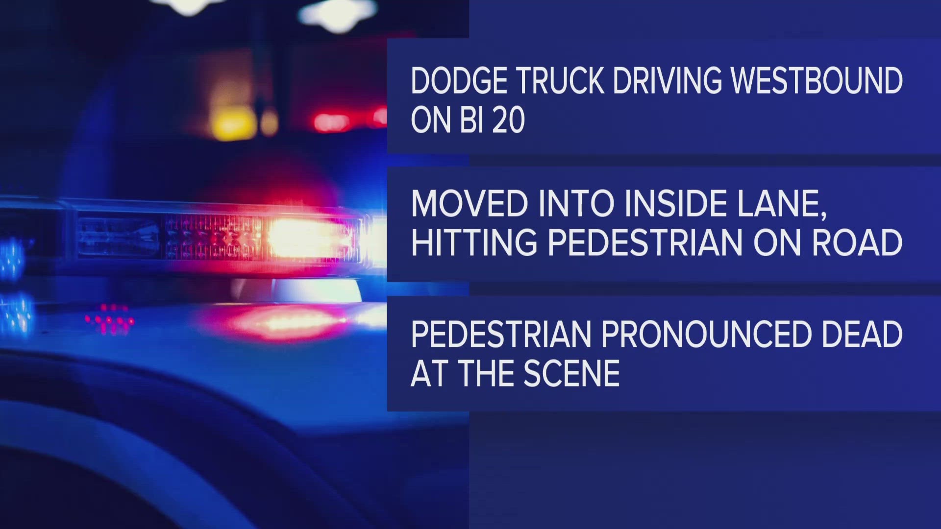 The pedestrian, 25-year-old Noe Ray Sanchez of Odessa, was pronounced dead at the scene on June 22.