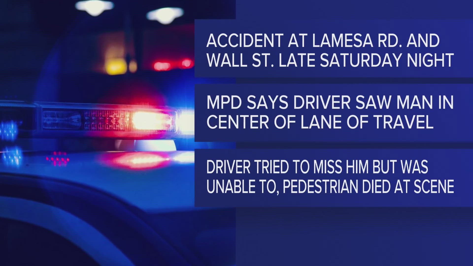 The accident happened at the intersection of Lamesa Road and Wall Street.