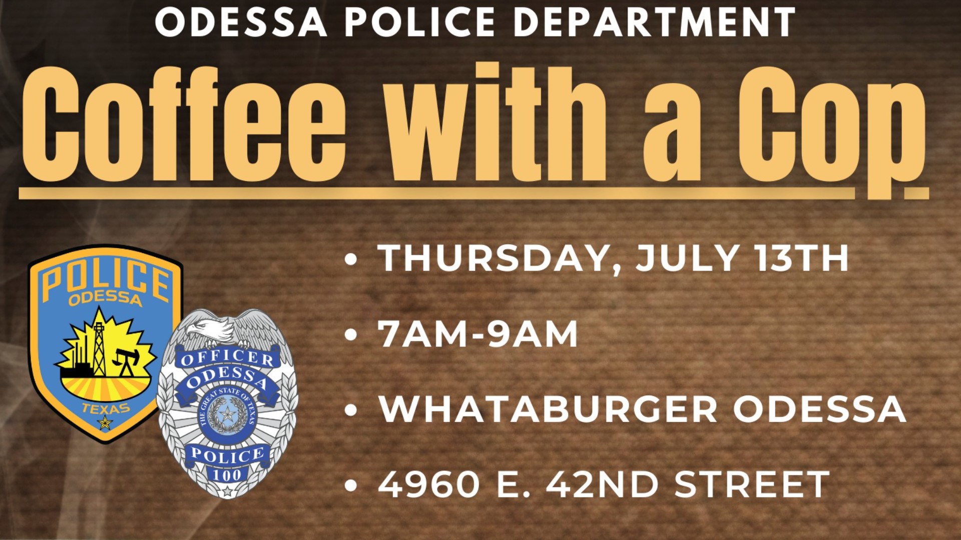 The event will be at the Whataburger on 4960 E. 42nd Street in Odessa from 7:00 a.m. to 9:00 a.m.