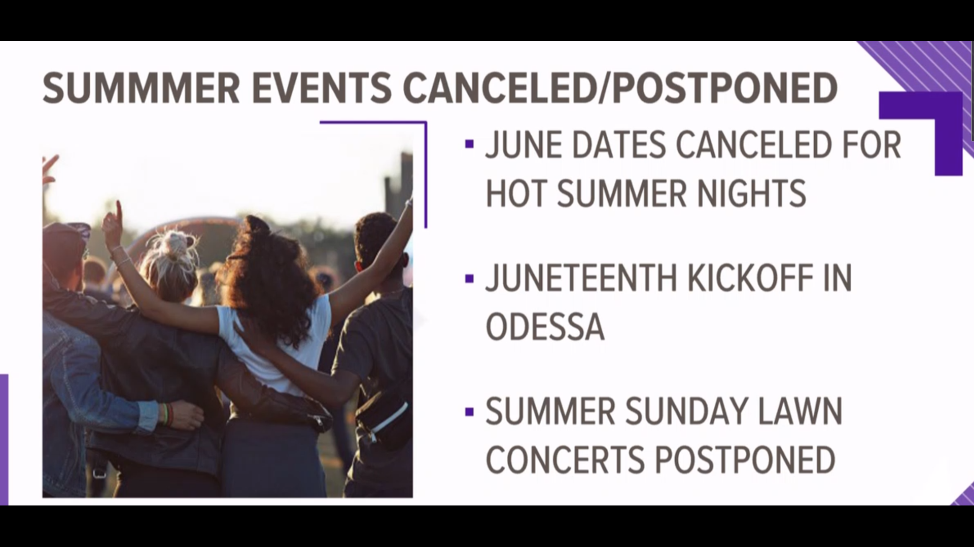 Both Hot Summer Nights and Summer Sunday Lawn Concerts have canceled or postponed the concert dates.