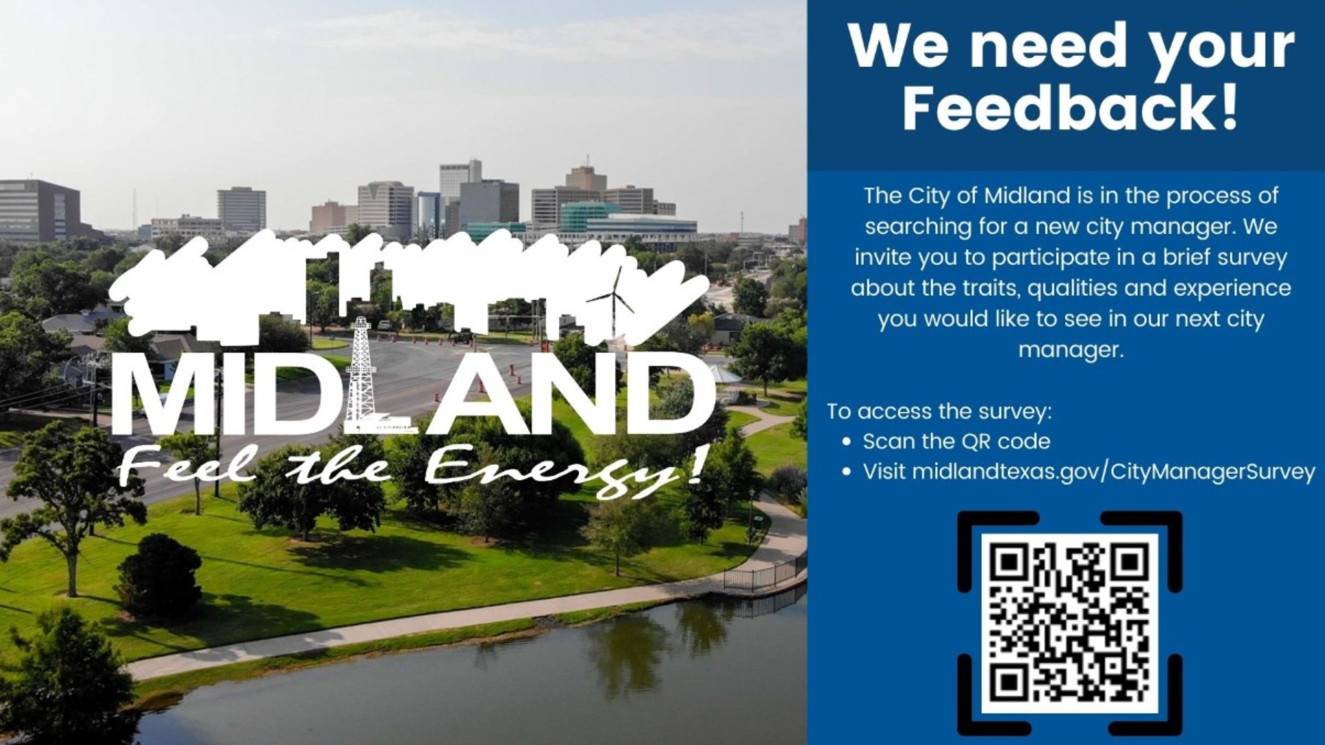 The public survey gives the community the opportunity to help in the search process. Midland Mayor Lori Blong said the city has not received a lot of responses yet.