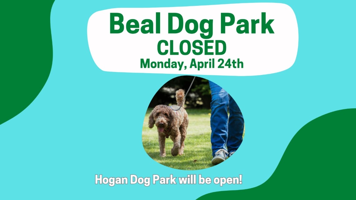 Beal Dog Park to be closed for maintenance on April 24