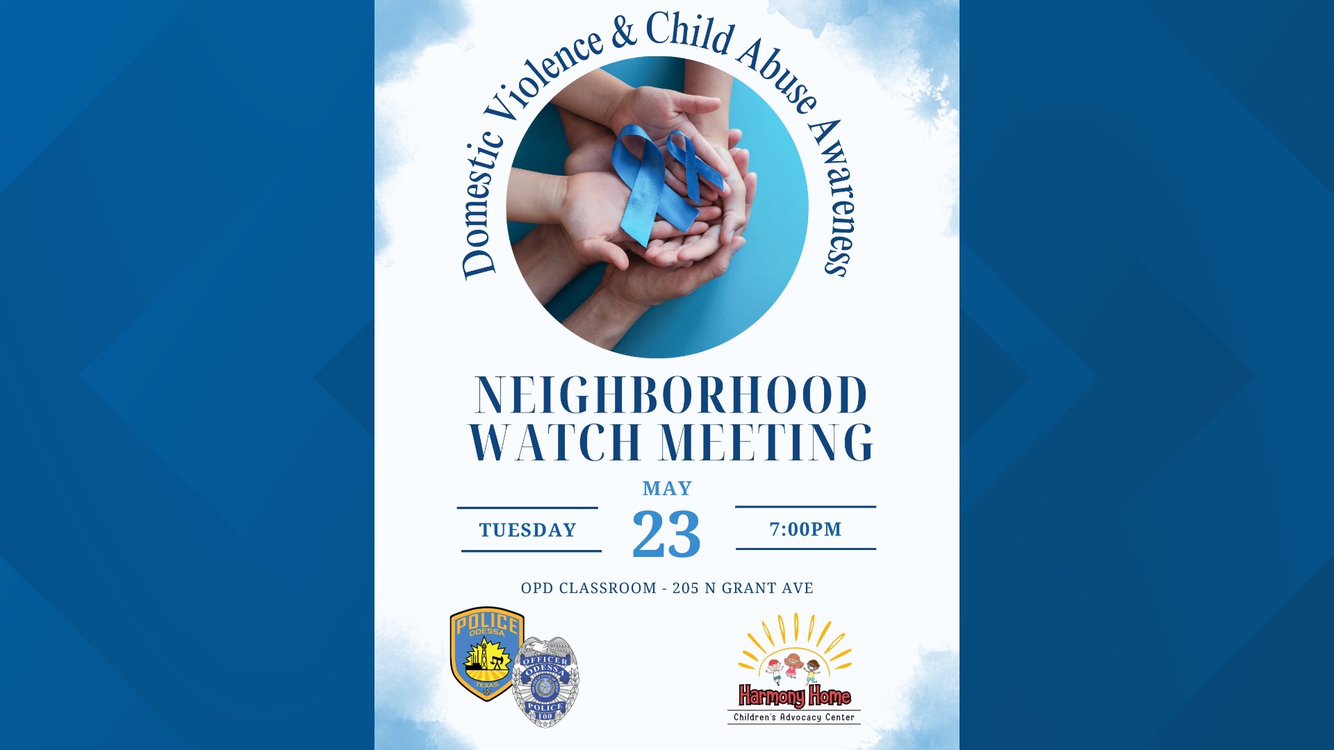The meeting will focus on Domestic Violence and Child Abuse Awareness with OPD and Harmony Home addressing both topics.