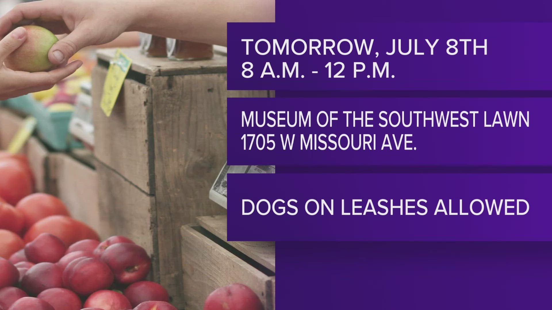 The market will be open from 8:00 a.m. to 12:00 p.m. on the lawn of the Museum of the Southwest.