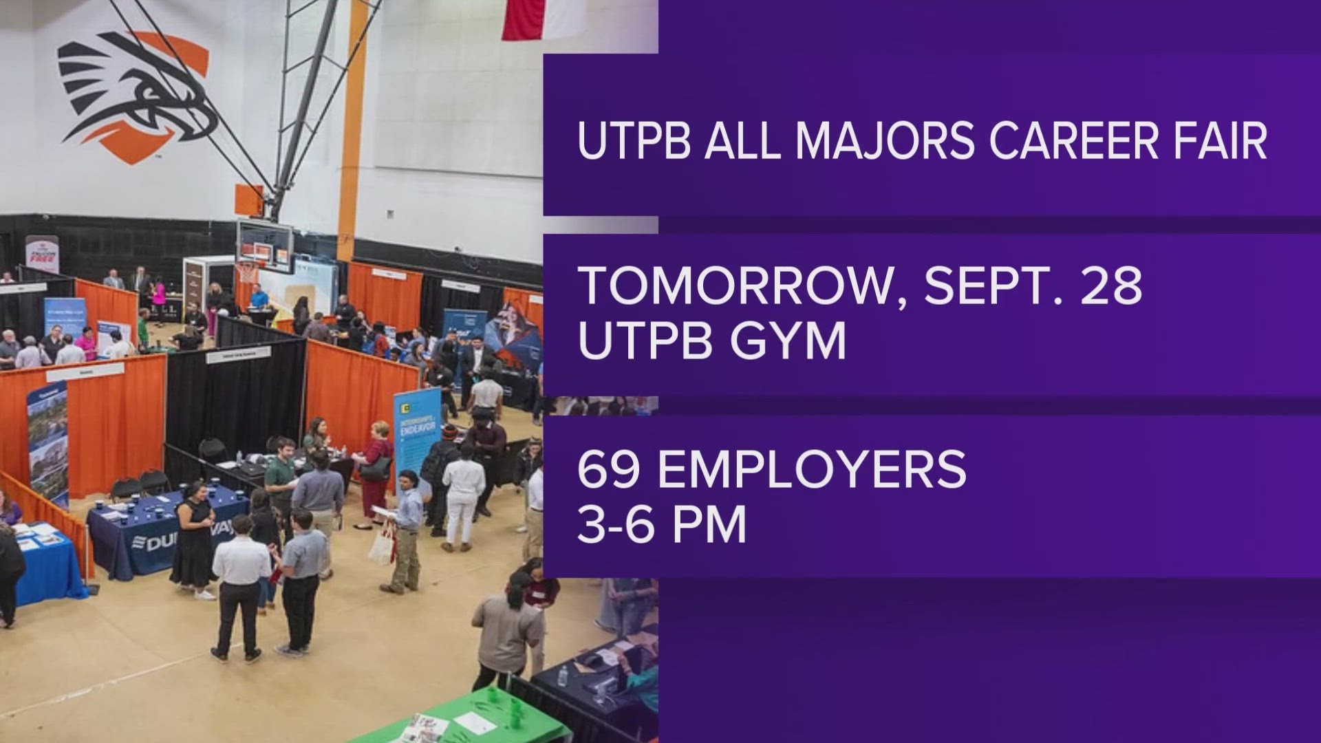 There will be 69 employers at the event in the UTPB gym from 3:00 p.m. to 6:00 p.m.