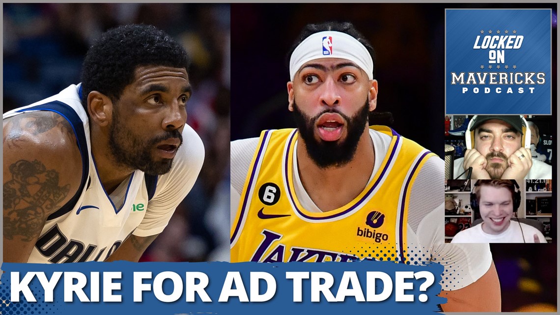 Kyrie Irving for Anthony Davis Trade Back for Dallas Mavericks & Los Angeles Lakers? | Mavs Podcast