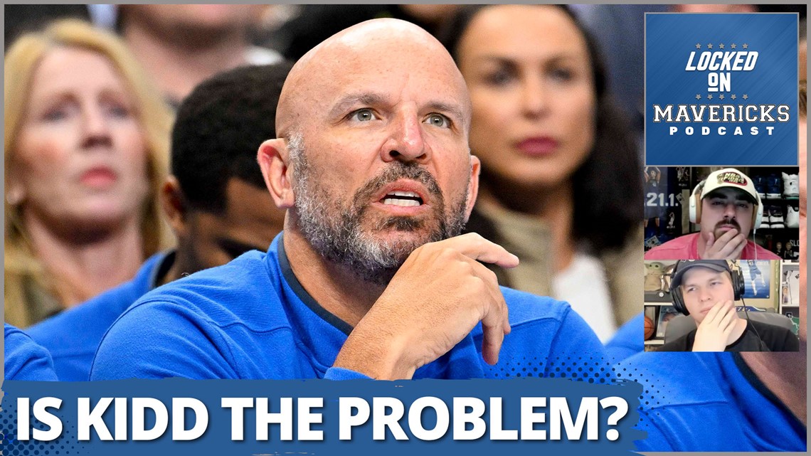 Has Jason Kidd's Coaching Been the Dallas Mavericks Biggest Problem? | Mavs Podcast