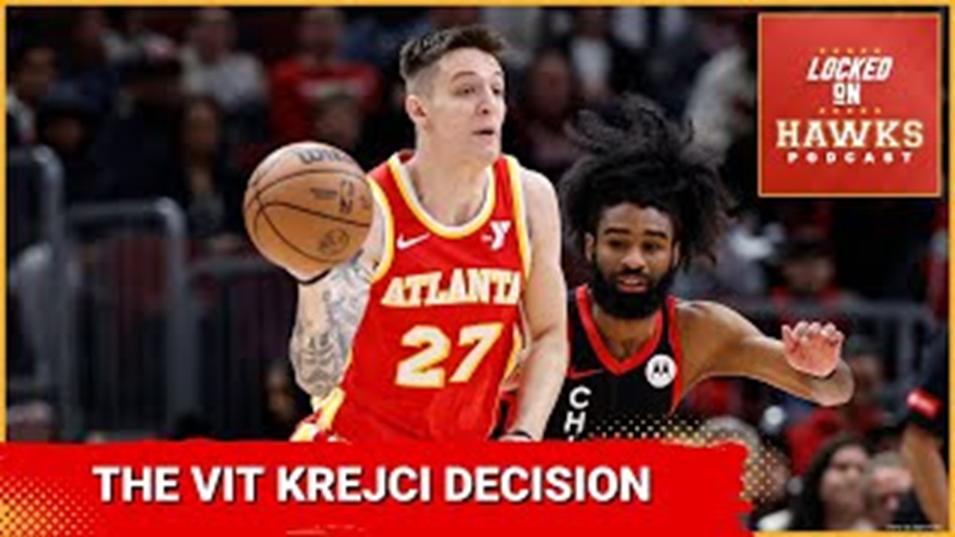 Brad Rowland  hosts episode No. 1686 of the Locked on Hawks podcast. The show touches on Vit Krejci's breakout and a big decision for the Atlanta Hawks.