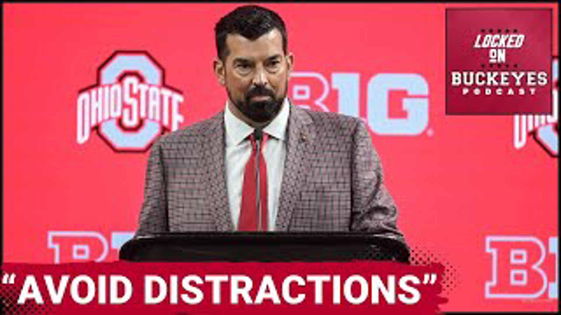 Ohio State, Ryan Day Can't Allow Outside Noise to Distract Them | Ohio State Buckeyes Podcast