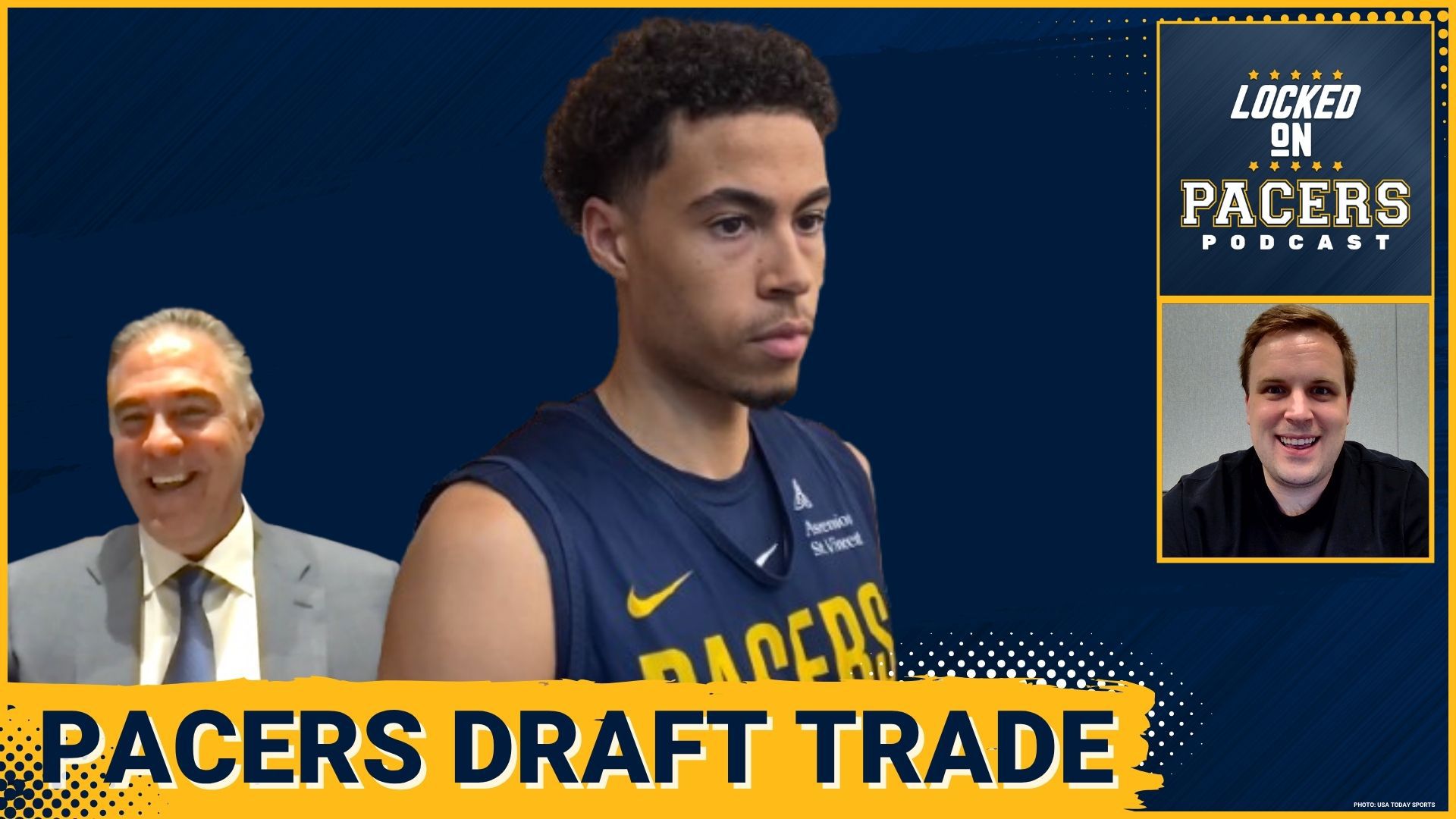 Surprise! The Indiana Pacers make a trade during the NBA Finals. Why did they send the 23rd overall pick to the New Orleans Pelicans for a 2026 first rounder?