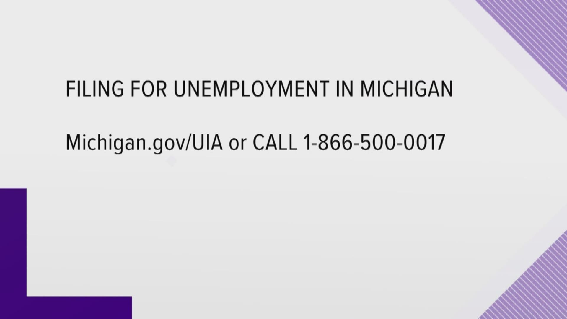 Right now officials say the call volumes in Michigan are high. Workers are being encouraged to take advantage of the online filing opportunities if they can.